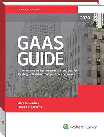 gaas guide 2020 1st edition mark s. beasley, ph.d., cpa, and joseph v. carcello, cia, cma 0808052527,