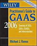 wiley practitioner s guide to gaas 2006 covering all sass ssaes ssarss and interpretations revised edition