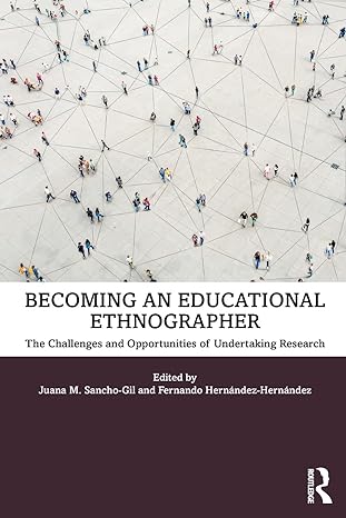 becoming an educational ethnographer 1st edition juana m. sancho-gil ,fernando hernandez-hernandez