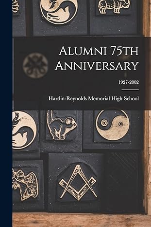 alumni 75th anniversary 1927 2002 1st edition hardin-reynolds memorial high school 1014855187, 978-1014855183