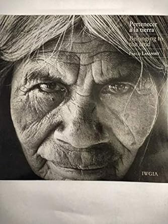 belonging to the land life in the communities of the chaco region of salta 1st edition pablo lasansky,