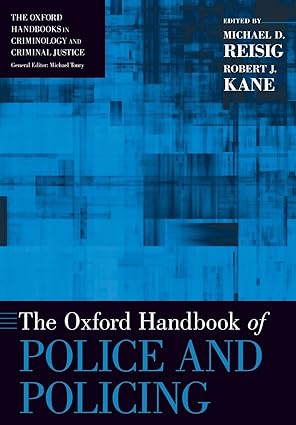 the oxford handbook of police and policing 1st edition michael d. reisig ,robert j. kane 0190947314,