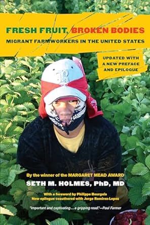 fresh fruit broken bodies migrant farmworkers in the united states updated with a new preface and epilogue