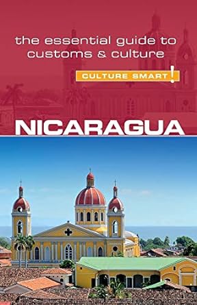 nicaragua culture smart the essential guide to customs and culture 1st edition russell maddicks ,culture