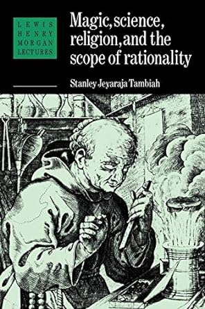 magic science and religion and the scope of rationality 1st paperback edition stanley j. tambiah 0521376319,