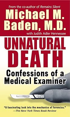 unnatural death confessions of a medical examiner 59681st edition michael m. baden 0804105995, 978-0804105996