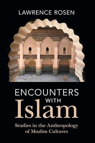 encounters with islam 1st edition lawrence rosen 1009388983, 978-1009388986