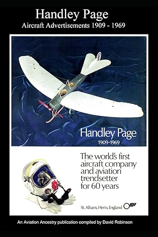 handley page aircraft advertisements 1909 1969 1st edition david robinson 979-8870179766