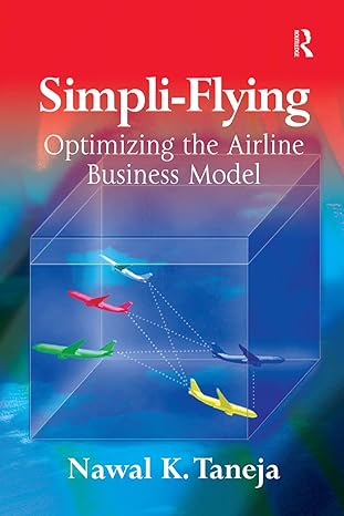 simpli flying optimizing the airline business model 1st edition nawal k taneja 1138381128, 978-1138381124