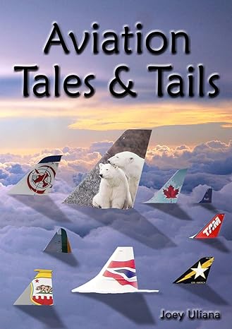 aviation tales and tails 1st edition joey uliana 979-8985056907