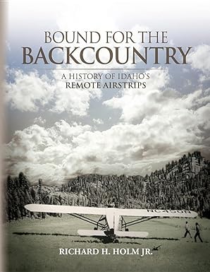 bound for the backcountry 2nd revised edition richard h holm 0615787312, 978-0615787312