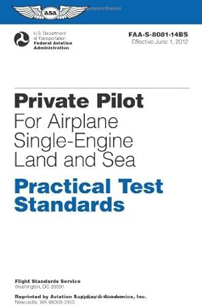 private pilot for airplane single engine land and sea practical test standards #faa s 8081 14a 1st edition