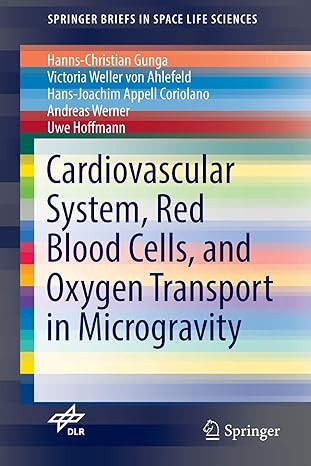 cardiovascular system red blood cells and oxygen transport in microgravity 1st edition hanns christian gunga