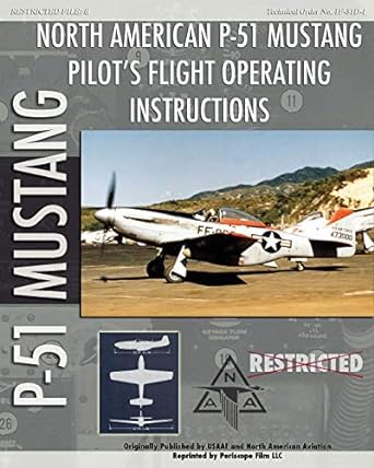 p 51 mustang pilots flight operating instructions 1st edition united states army air force 193532781x,