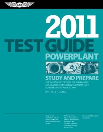 powerplant test guide 2011 the fast track to study for and pass the faa aviation maintenance technician