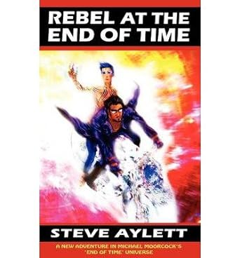 rebel at the end of time common 1st edition steve aylett b00fbbpwmy