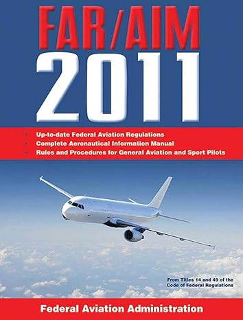 federal aviation regulations / aeronautical information manual 2011 2011th edition federal aviation