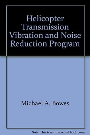 helicopter transmission vibration and noise reduction program 1st edition michael a bowes b00bgls3ro