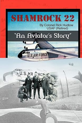 shamrock 22 an aviators story d 1st edition colonel rick hudlow 1467028118, 978-1467028110