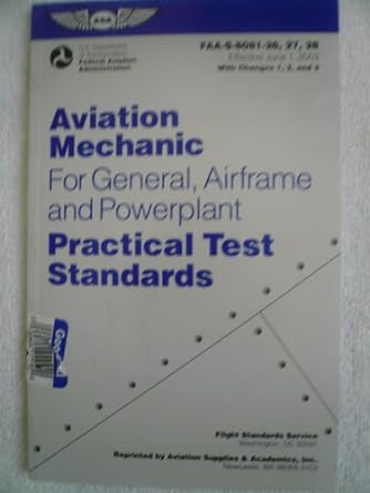 aviation mechanic practical test standards for general airframe and powerplant faa s 8081 26 27 and 28 with