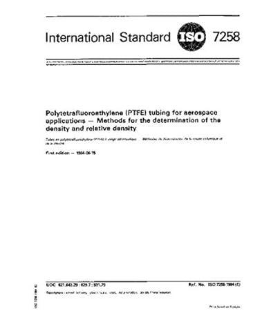 iso 7258 1984 polytetrafluoroethylene tubing for aerospace applications methods for the determination of the