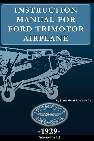 instruction manual for ford trimotor airplane 1st edition stout metal aircraft co 1937684539, 978-1937684532