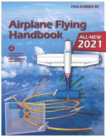 2021 airplane flying handbook faa h 8083 3c 1st edition federal aviation administration ,u s department of