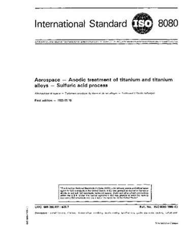 iso 8080 1985 aerospace anodic treatment of titanium and titanium alloys sulfuric acid process 1st edition