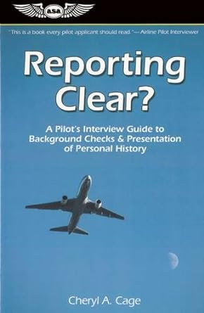 reporting clear a pilots interview guide to background checks and presentation of personal history asa