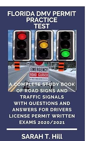 florida dmv permit practice test a complete study book of road signs and traffic signals with questions and