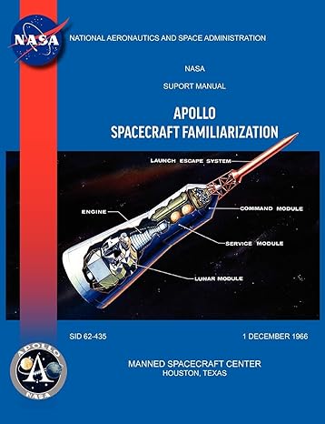 apollo spacecraft familiarization manual 1st edition manned spacecraft center ,north american aviation inc