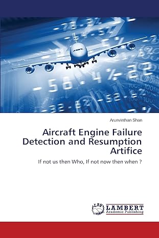 aircraft engine failure detection and resumption artifice if not us then who if not now then when 1st edition