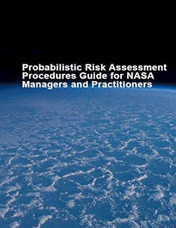 probabilistic risk assessment procedures guide for nasa managers and practitioners second edition 1st edition