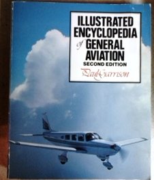 the illustrated encyclopedia of general aviation 1st edition paul garrison 0830633162, 978-0830633166
