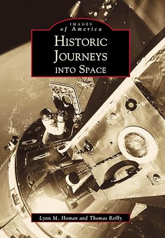 historic journeys into space 1st edition lynn homan ,thomas reilly 0738503533, 978-0738503530