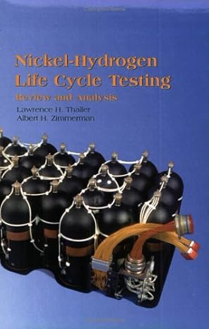 nickel hydrogen life cycle testing review and analysis 1st edition lawrence h thaller ,albert h zimmerman
