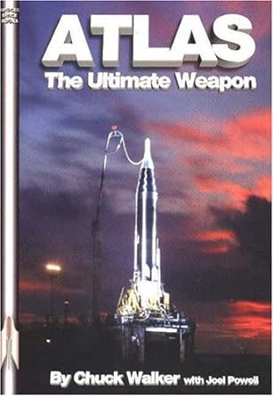 atlas the ultimate weapon by those who built it 1st edition chuck walker 1894959183, 978-1894959186