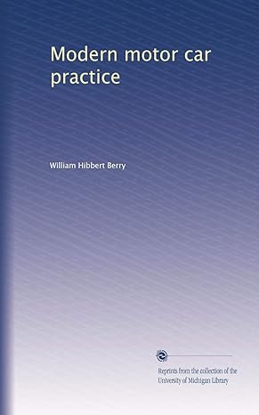 modern motor car practice 1st edition william hibbert berry 1275073204, 978-1275073203