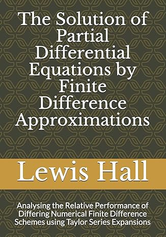 the solution of partial differential equations by finite difference approximations analysing the relative