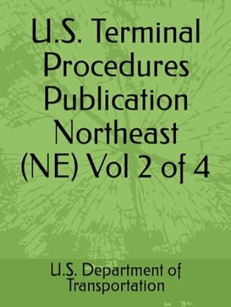 u s terminal procedures publication northeast vol 2 of 4 1st edition u s department of transportation