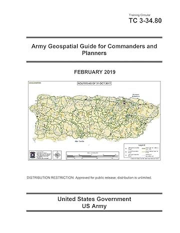training circular tc 3 34 80 army geospatial guide for commanders and planners february 2019 1st edition