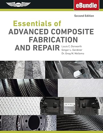 essentials of advanced composite fabrication and repair ebundle 2nd edition louis c dorworth ,ginger l