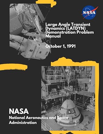 large angle transient dynamics demonstration problem manual october 1 1991 1st edition nasa ,national