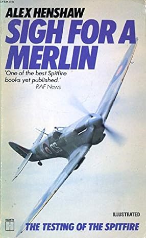 sigh for a merlin testing the spitfire new edition alex henshaw 0600201511, 978-0600201519