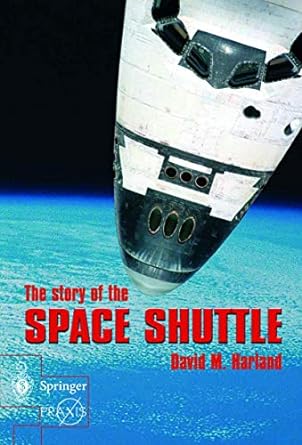 the story of the space shuttle 2004th edition david m harland 1852337931, 978-1852337933