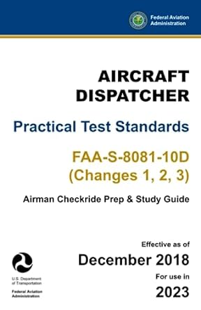 aircraft dispatcher practical test standards faa s 8081 10d 1st edition u s department of transportation