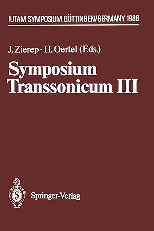 symposium transsonicum iii iutam symposium g ttingen 24 27 5 1988 1st edition jurgen zierep ,h oertel