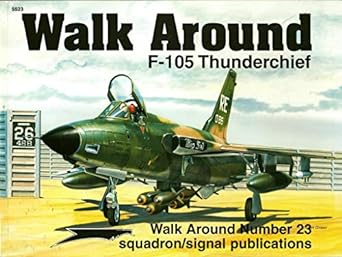 f 105 thunderchief walk around 1st edition ken neubeck 089747418x, 978-0897474184