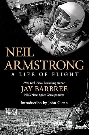 neil armstrong a life of flight 1st edition jay barbree 1250040728, 978-1250040725
