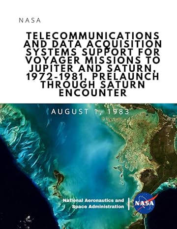 telecommunications and data acquisition systems support for voyager missions to jupiter and saturn 1972 1981